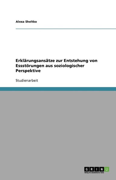 bokomslag Erklarungsansatze Zur Entstehung Von Essstorungen Aus Soziologischer Perspektive