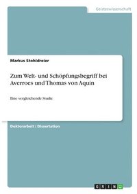 bokomslag Zum Welt- und Schöpfungsbegriff bei Averroes und Thomas von Aquin