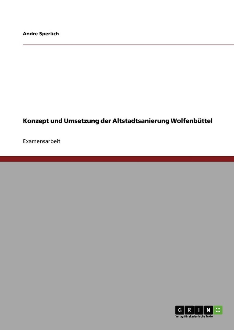 Konzept und Umsetzung der Altstadtsanierung Wolfenbttel 1