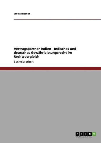 bokomslag Vertragspartner Indien - Indisches Und Deutsches Gewahrleistungsrecht Im Rechtsvergleich
