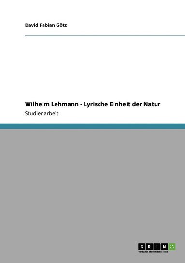bokomslag Wilhelm Lehmann - Lyrische Einheit der Natur