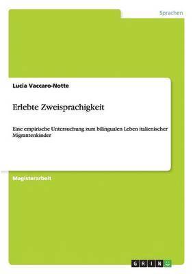 bokomslag Erlebte Zweisprachigkeit. Eine empirische Untersuchung zum bilingualen Leben italienischer Migrantenkinder