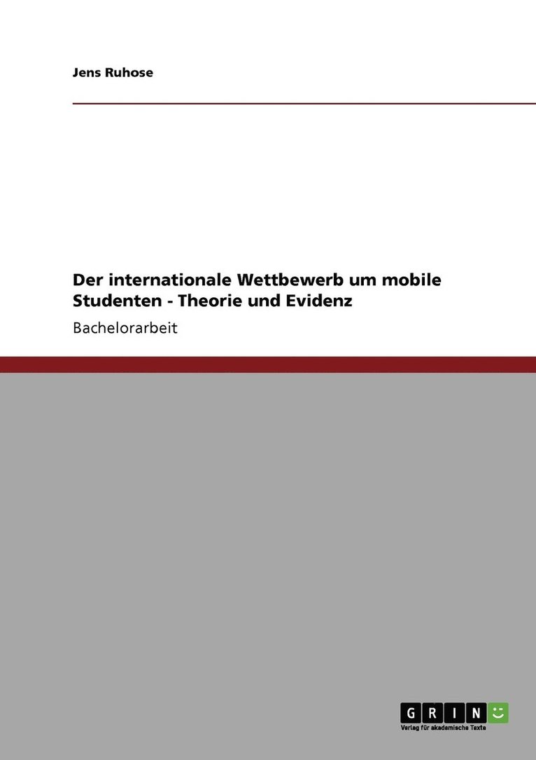 Jens Ruhose - internationale Wettbewerb um mobile Studenten - Theorie und Evidenz, Häftad