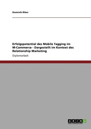 bokomslag Erfolgspotential des Mobile Tagging im M-Commerce im Kontext des Relationship Marketing