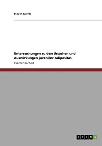 bokomslag Untersuchungen zu den Ursachen und Auswirkungen juveniler Adipositas