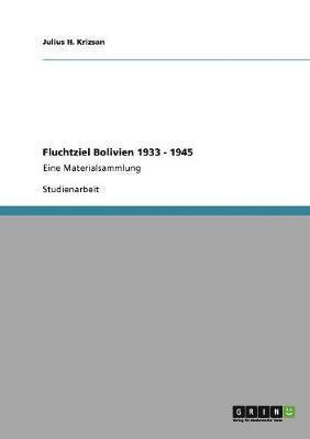 Fluchtziel Bolivien 1933 - 1945 1