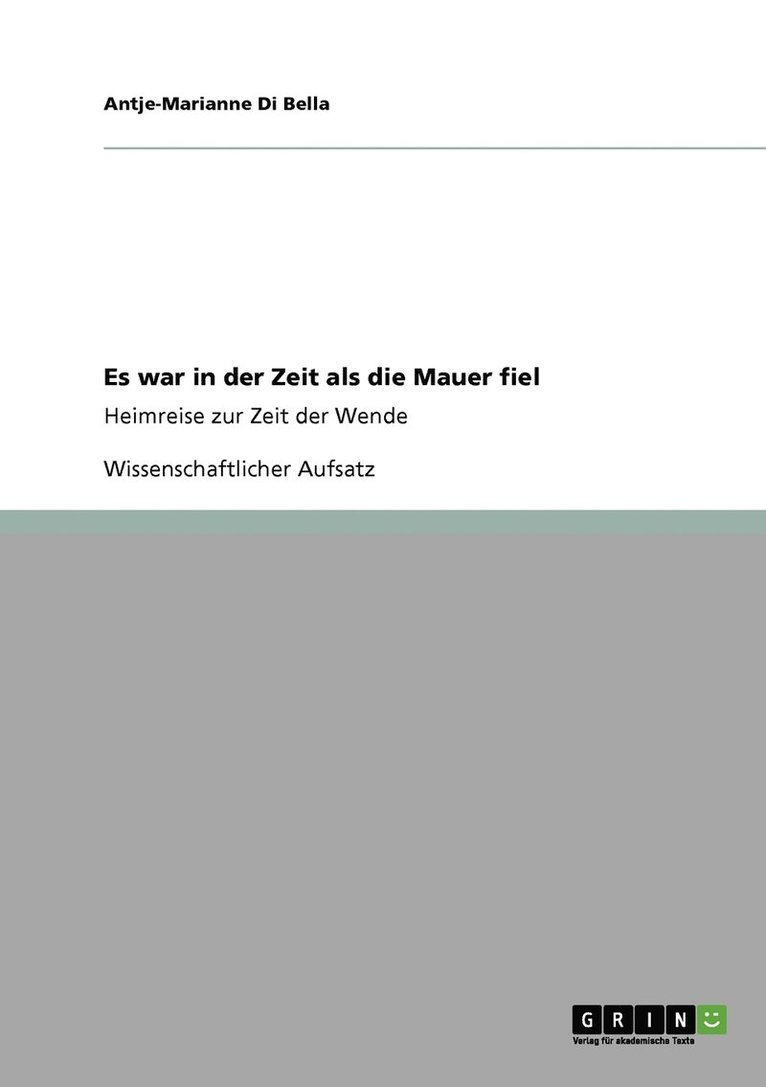 Antje-Marianne Di Bella - Es war in der Zeit als die Mauer fiel, Häftad