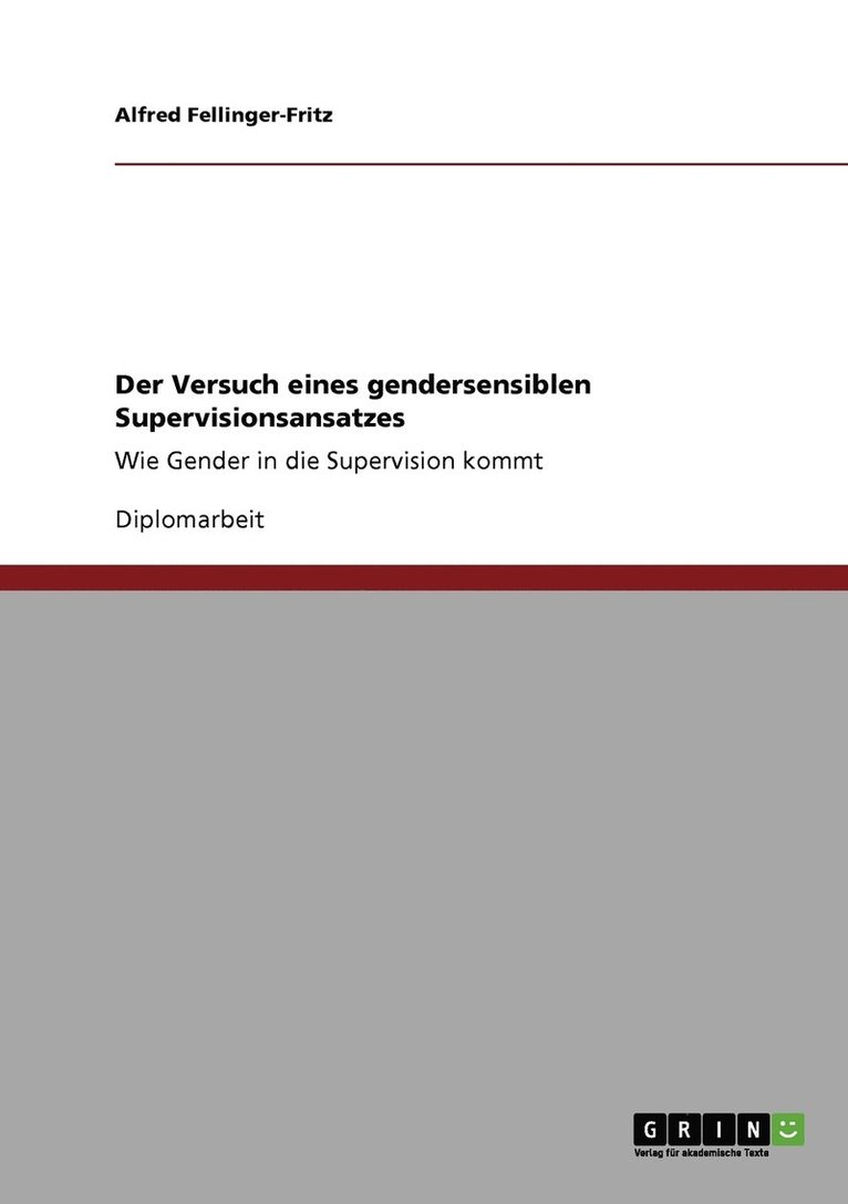 Der Versuch eines gendersensiblen Supervisionsansatzes 1