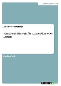 bokomslag Sprache als Hinweis fr soziale Nhe oder Distanz