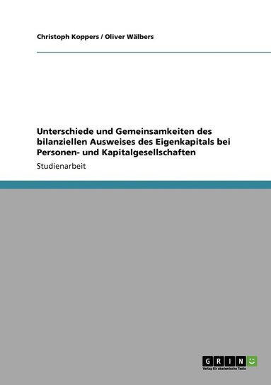 bokomslag Unterschiede und Gemeinsamkeiten des bilanziellen Ausweises des Eigenkapitals bei Personen- und Kapitalgesellschaften