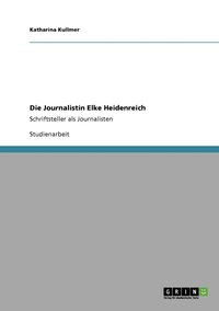 bokomslag Die Journalistin Elke Heidenreich