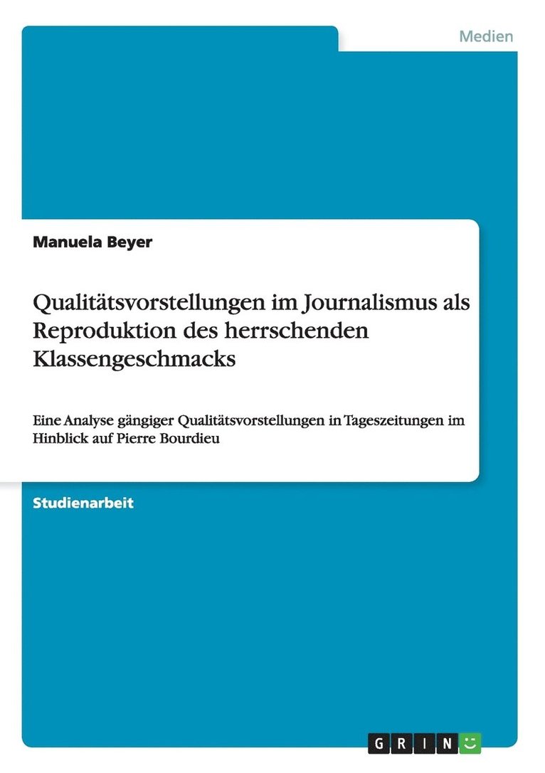 Qualittsvorstellungen im Journalismus als Reproduktion des herrschenden Klassengeschmacks 1