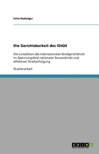 bokomslag Die Gerichtsbarkeit des IStGH