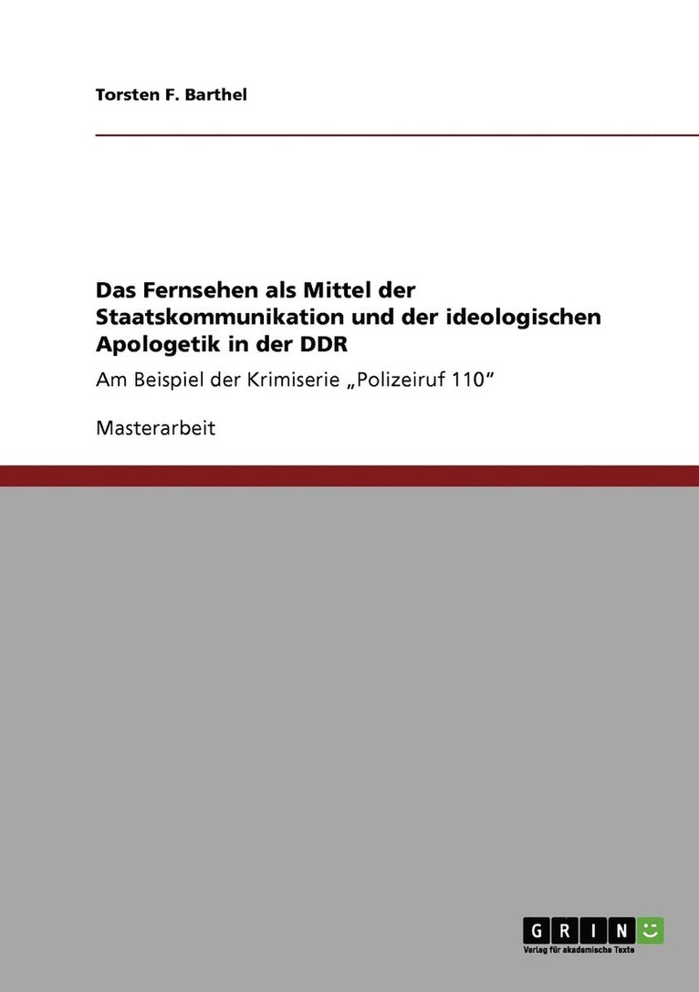 Fernsehen als Mittel der Staatskommunikation und der ideologischen Apologetik in der DDR
