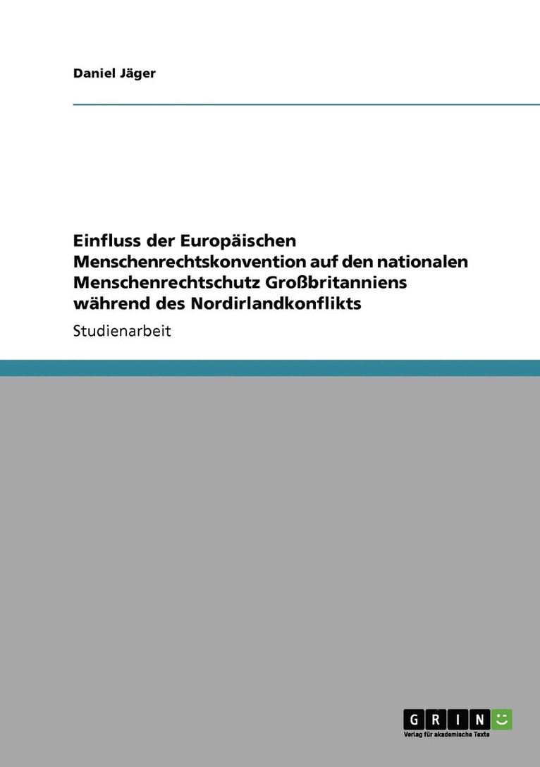 Daniel Jäger - Einfluss der Europäischen Menschenrechtskonvention auf den nationalen Menschenrechtschutz Großbritanniens während des Nordirlandkonflikts, Häftad