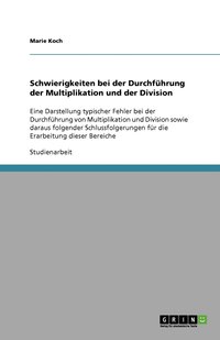 bokomslag Schwierigkeiten bei der Durchfuhrung der Multiplikation und der Division