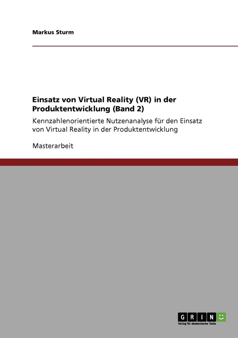 Einsatz von Virtual Reality (VR) in der Produktentwicklung (Band 2) 1