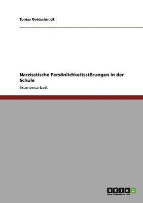 bokomslag Narzisstische Persnlichkeitsstrungen in der Schule