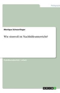 bokomslag Wie sinnvoll ist Nachhilfeunterricht?