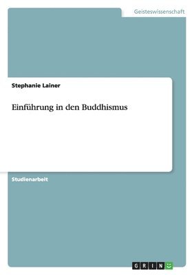 bokomslag Einfuhrung in Den Buddhismus