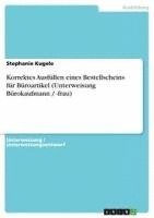 bokomslag Korrektes Ausfullen Eines Bestellscheins Fur Buroartikel (Unterweisung Burokaufmann / -Frau)