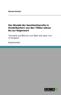 bokomslag Der Wandel der Geschlechterrolle in Kinderbuchern von den 1950er Jahren bis zur Gegenwart