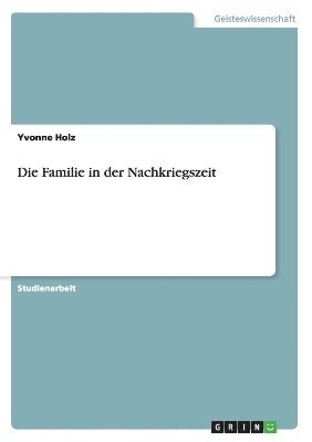 bokomslag Die Familie in der Nachkriegszeit