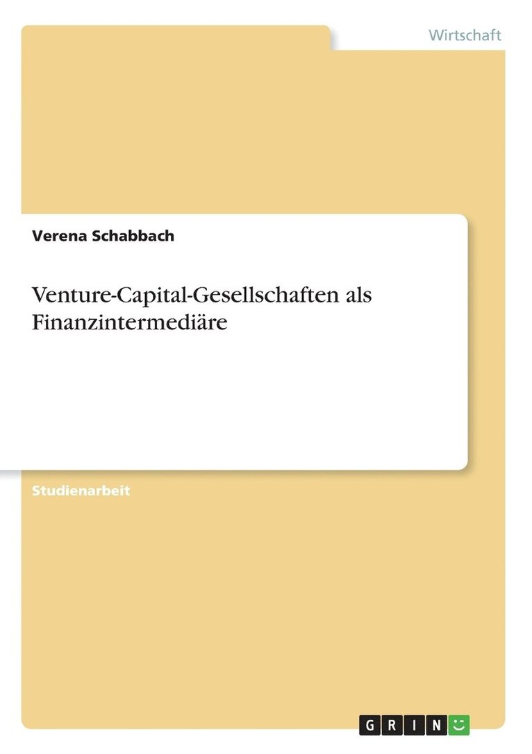 Venture-Capital-Gesellschaften als Finanzintermedire 1