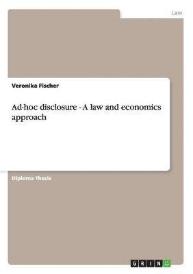 Veronika Fischer - Ad-hoc disclosure - A law and economics approach, Häftad