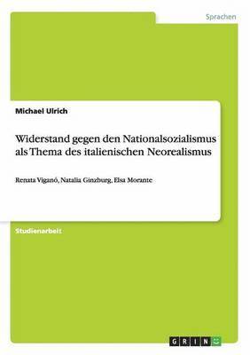 Michael Ulrich - Widerstand gegen den Nationalsozialismus als Thema des italienischen Neorealismus, Häftad