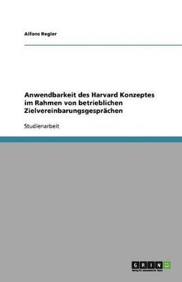 bokomslag Anwendbarkeit des Harvard Konzeptes im Rahmen von betrieblichen Zielvereinbarungsgesprchen