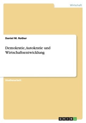 bokomslag Demokratie, Autokratie und Wirtschaftsentwicklung
