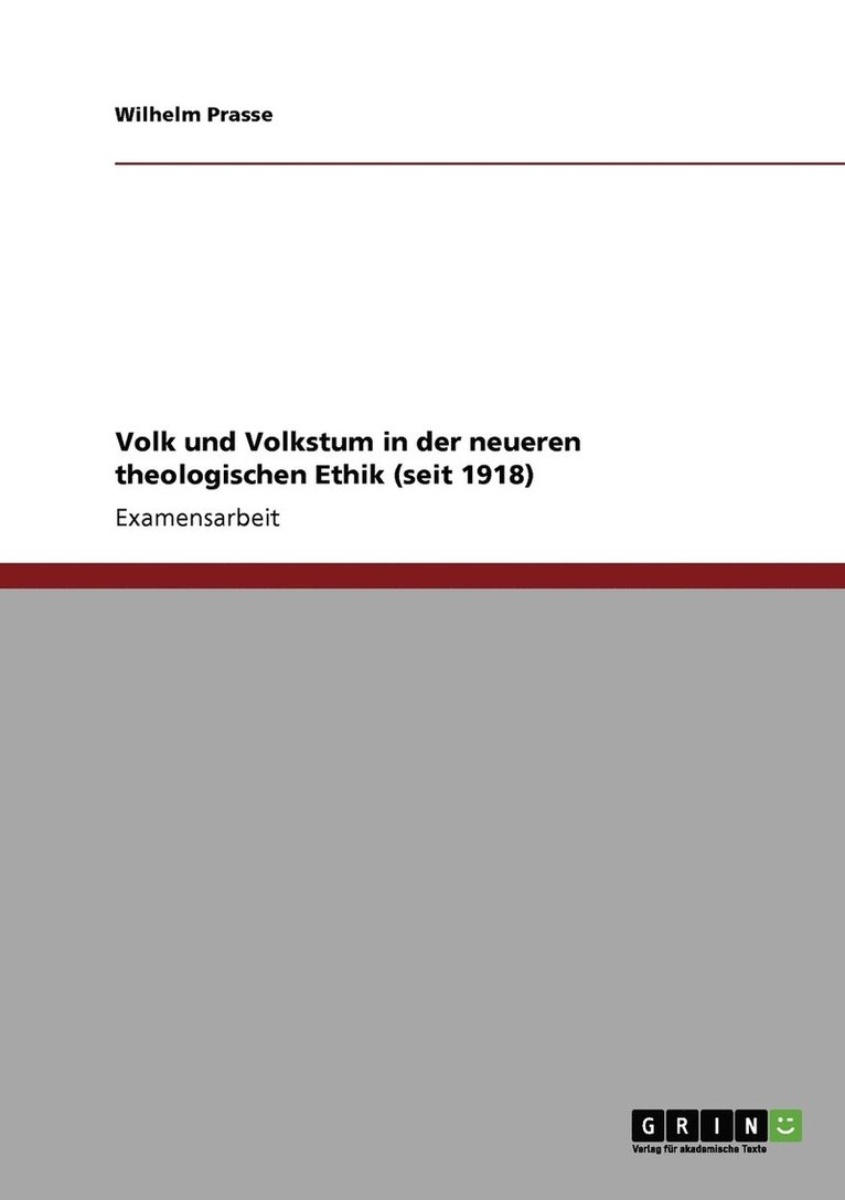 Volk und Volkstum in der neueren theologischen Ethik (seit 1918) 1