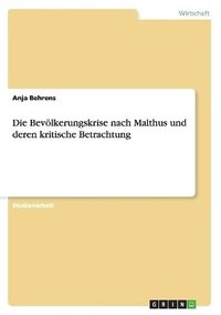 bokomslag Die Bevolkerungskrise Nach Malthus Und Deren Kritische Betrachtung