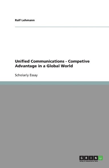 bokomslag Unified Communications - Competive Advantage in a Global World