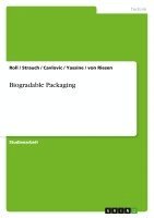 Roll, Strauch, Cavlovic - Biogradable Packaging, Häftad
