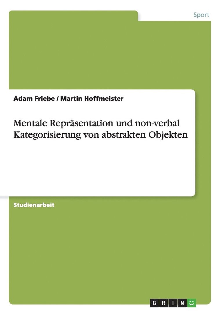 Adam Friebe, Martin Hoffmeister - Mentale Repräsentation und non-verbal Kategorisierung von abstrakten Objekten, Häftad