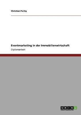 Christian Portig - Eventmarketing in der Immobilienwirtschaft, Häftad