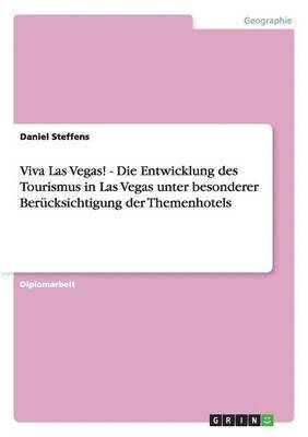 Viva Las Vegas! Die Entwicklung des Tourismus in Las Vegas 1