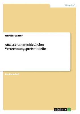 bokomslag Analyse unterschiedlicher Verrechnungspreismodelle