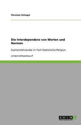 Die Interdependenz von Werten und Normen 1