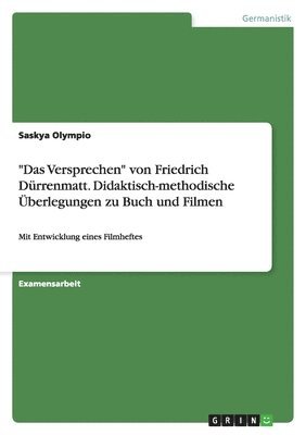 bokomslag "Das Versprechen" von Friedrich Dürrenmatt. Didaktisch-methodische Überlegungen zu Buch und Filmen