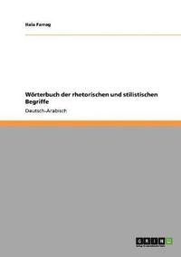 bokomslag Wrterbuch der rhetorischen und stilistischen Begriffe