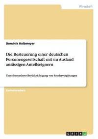 bokomslag Die Besteuerung einer deutschen Personengesellschaft mit im Ausland ansssigen Anteilseignern