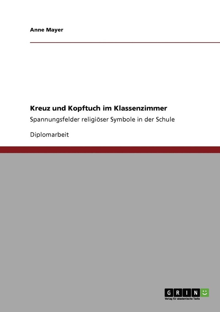 Anne Mayer - Kreuz und Kopftuch im Klassenzimmer, Häftad