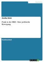 Annika Holst - Punk in der BRD - Eine politische Bewegung, Häftad