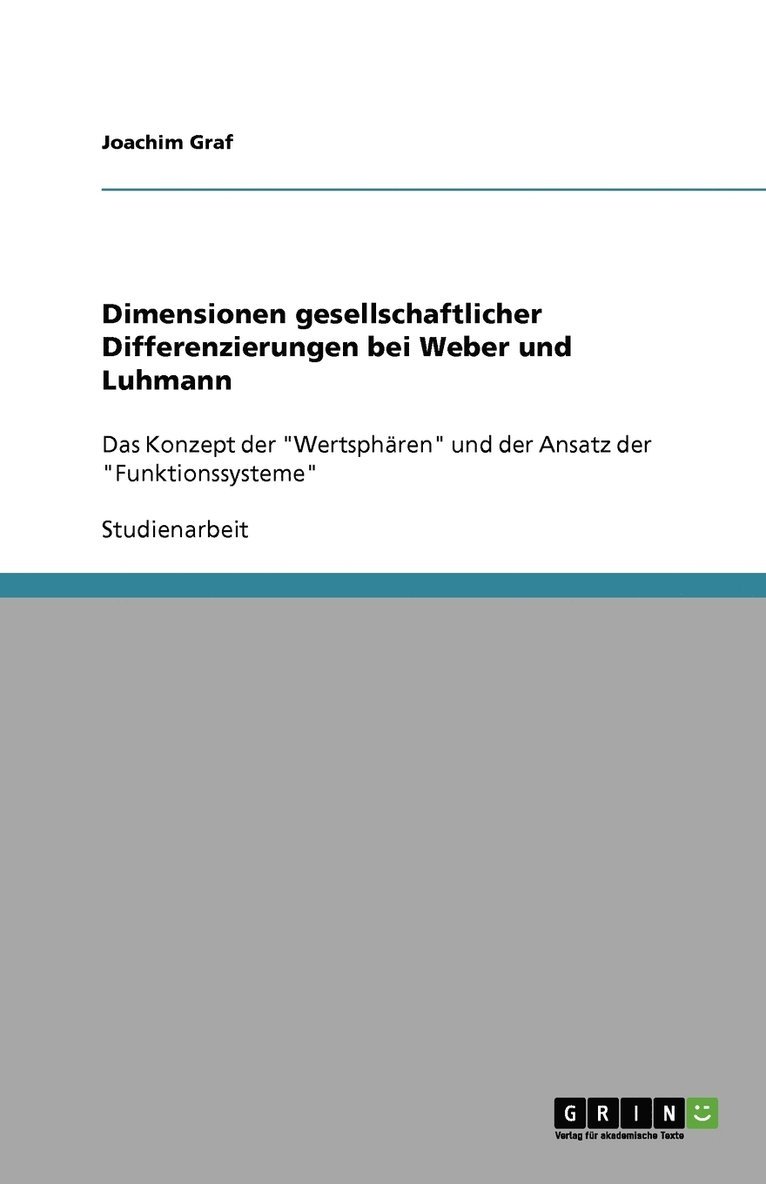 Dimensionen gesellschaftlicher Differenzierungen bei Weber und Luhmann 1