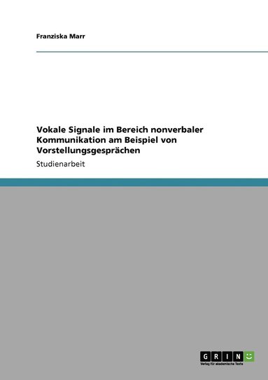 bokomslag Vokale Signale im Bereich nonverbaler Kommunikation am Beispiel von Vorstellungsgesprchen