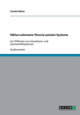 Niklas Luhmanns Theorie sozialer Systeme 1