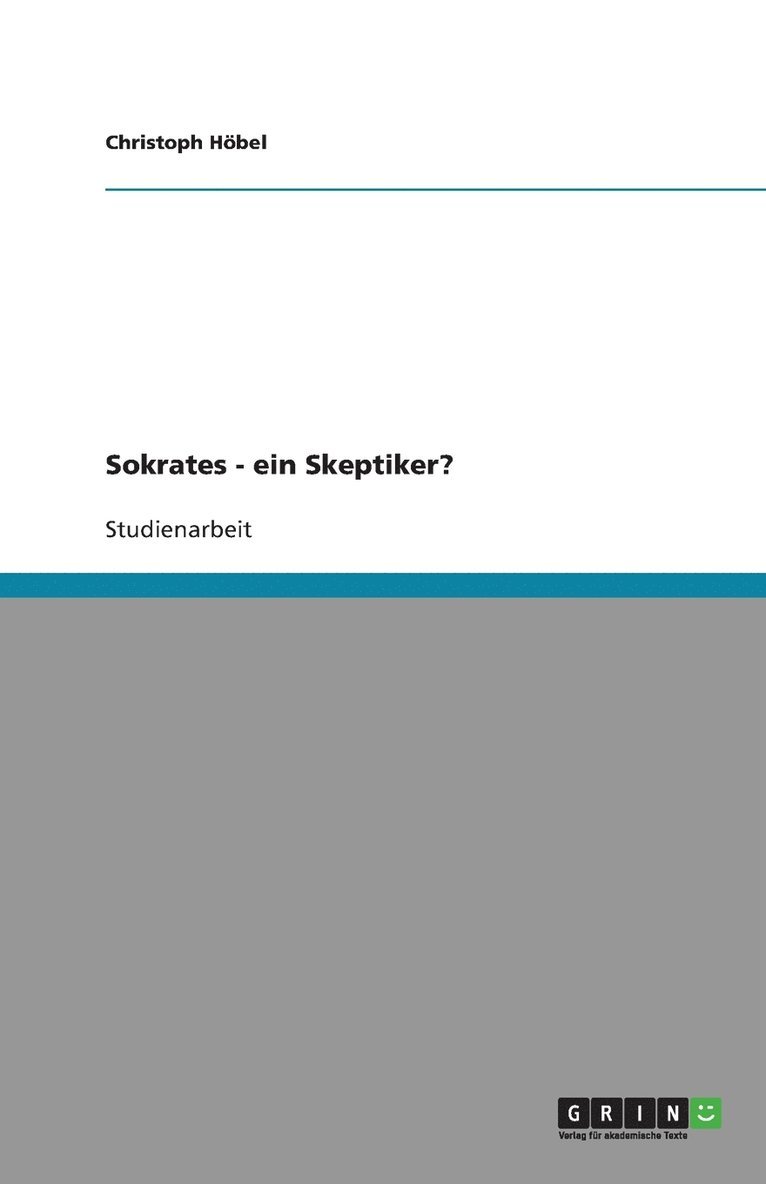 Sokrates - ein Skeptiker? 1